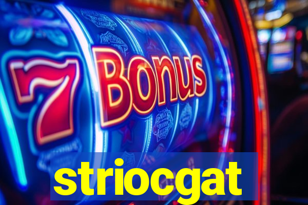 striocgat