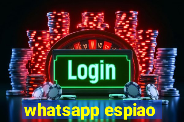 whatsapp espiao