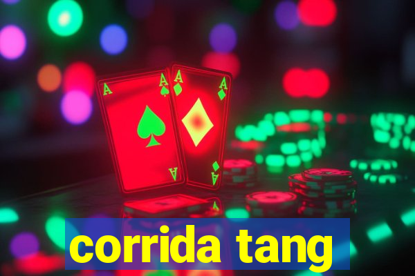 corrida tang