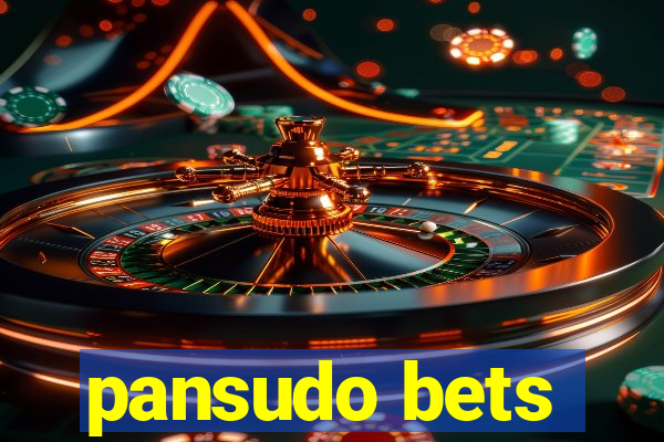 pansudo bets