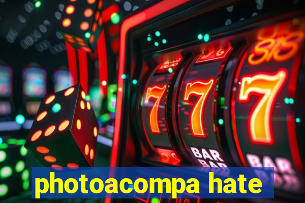 photoacompa hate