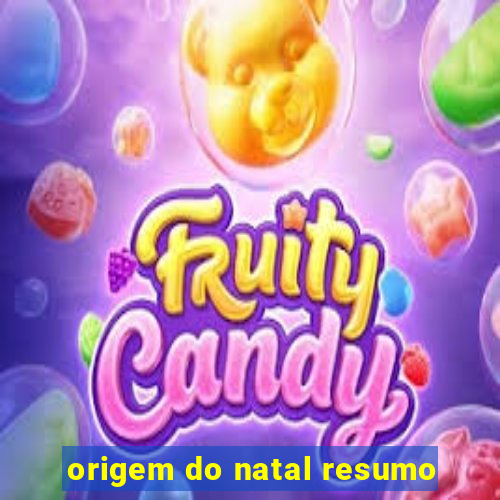 origem do natal resumo