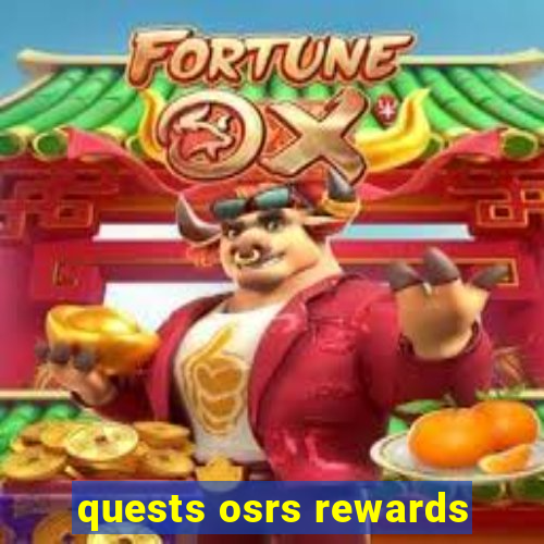 quests osrs rewards