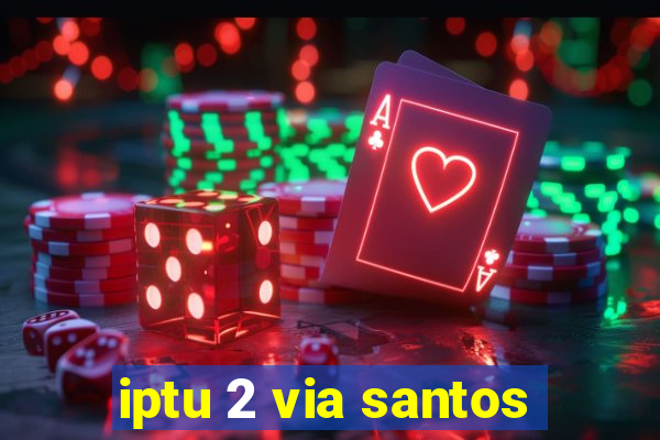 iptu 2 via santos