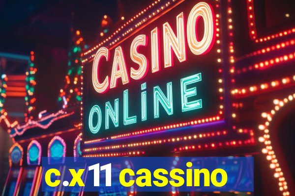 c.x11 cassino