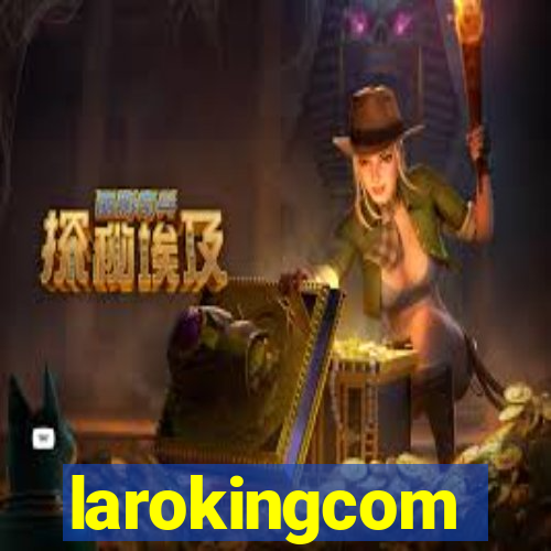 larokingcom