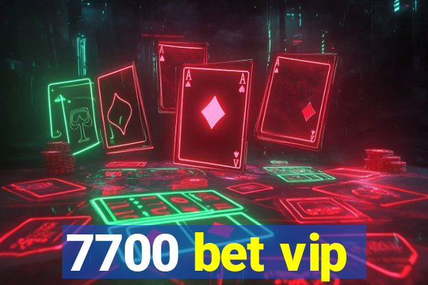 7700 bet vip