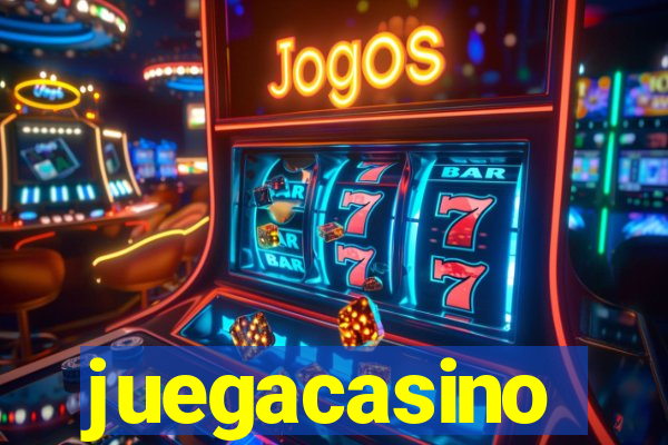 juegacasino