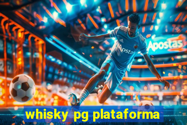 whisky pg plataforma