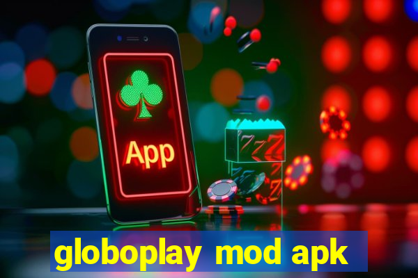 globoplay mod apk