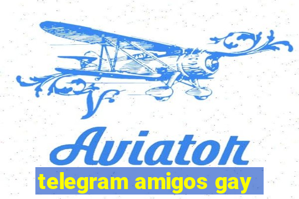 telegram amigos gay