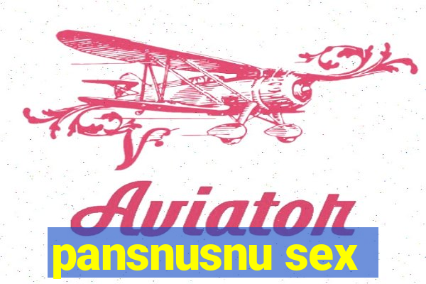 pansnusnu sex