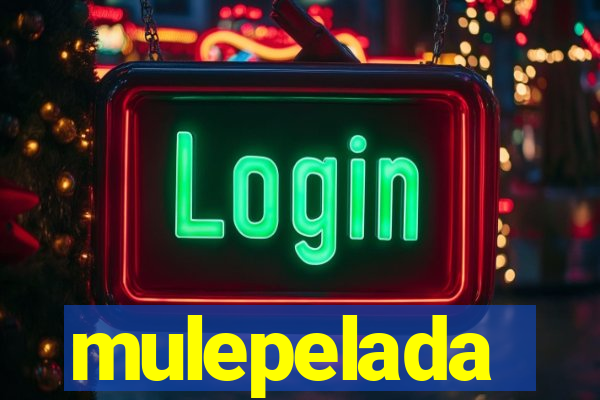 mulepelada