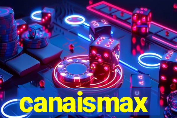 canaismax