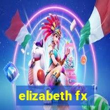 elizabeth fx