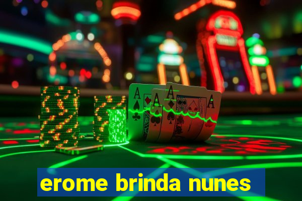 erome brinda nunes