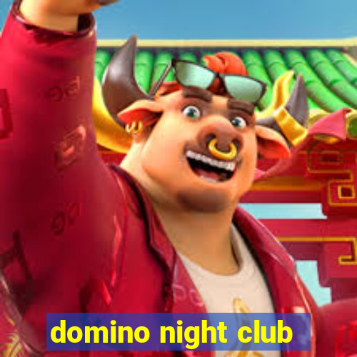 domino night club