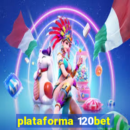 plataforma 120bet