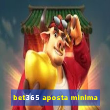 bet365 aposta minima