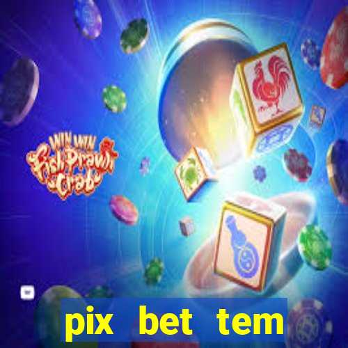 pix bet tem pagamento antecipado