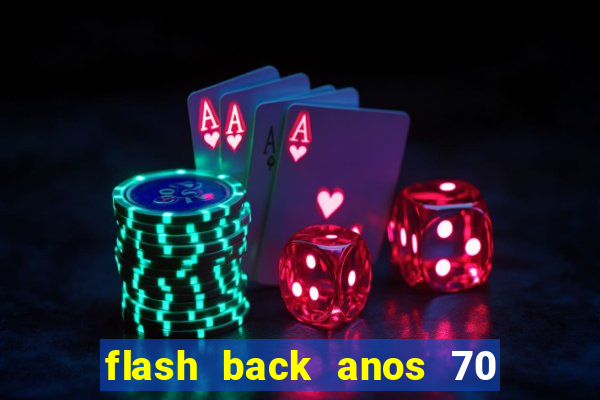 flash back anos 70 80 90 internacional download