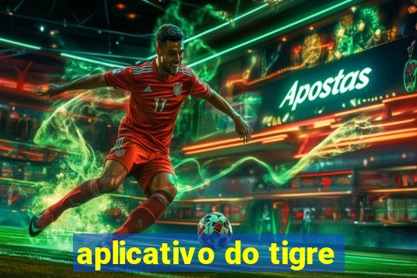 aplicativo do tigre