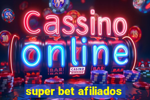 super bet afiliados