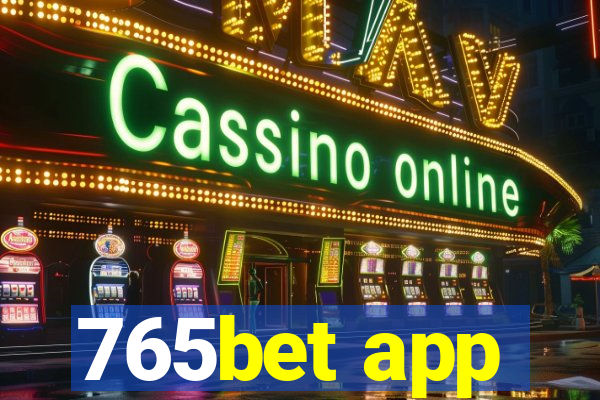 765bet app