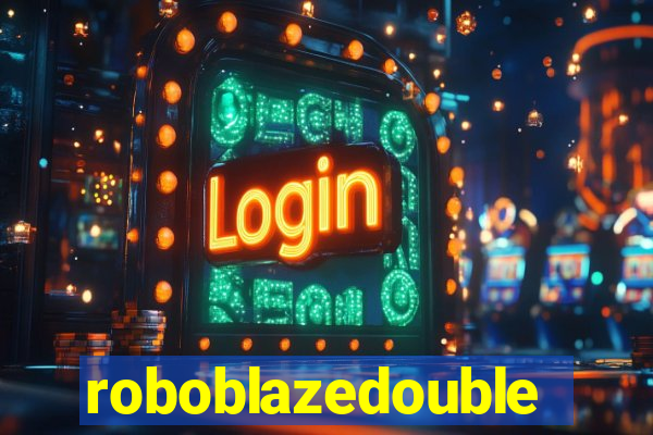 roboblazedouble