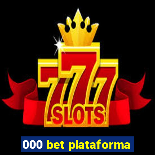 000 bet plataforma