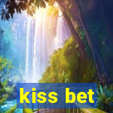 kiss bet