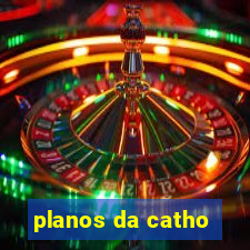 planos da catho