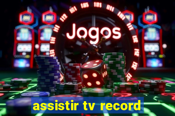 assistir tv record