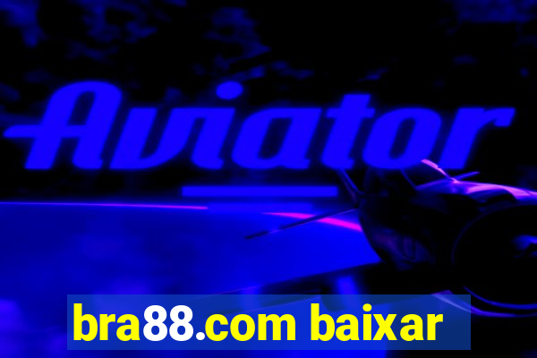 bra88.com baixar