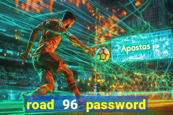 road 96 password happy taxi