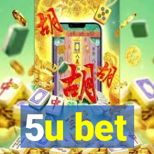 5u bet