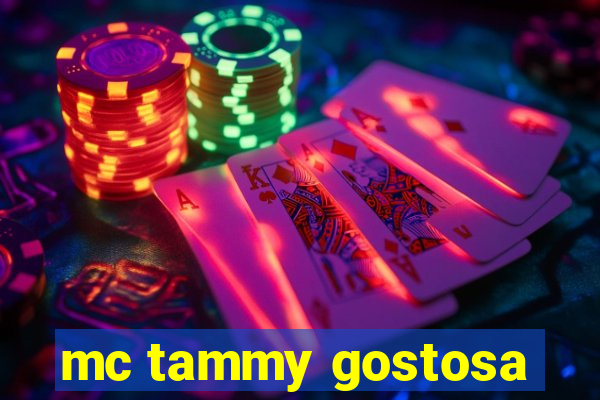 mc tammy gostosa