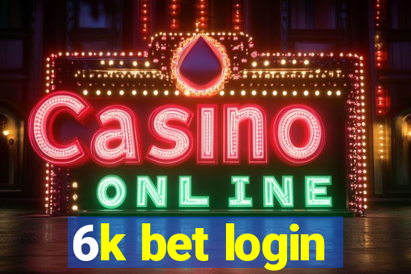 6k bet login