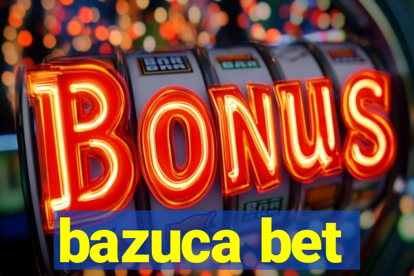 bazuca bet