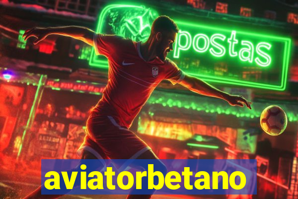 aviatorbetano