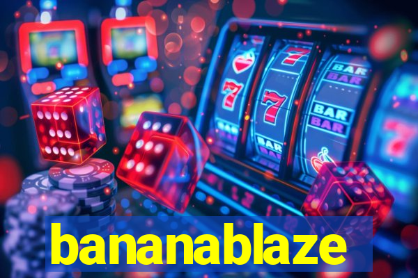 bananablaze