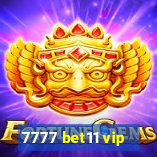 7777 bet11 vip