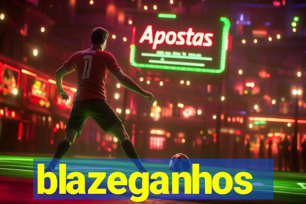 blazeganhos