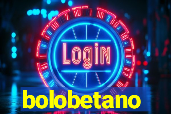 bolobetano