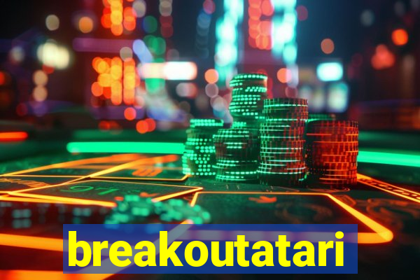 breakoutatari