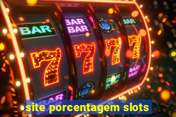 site porcentagem slots