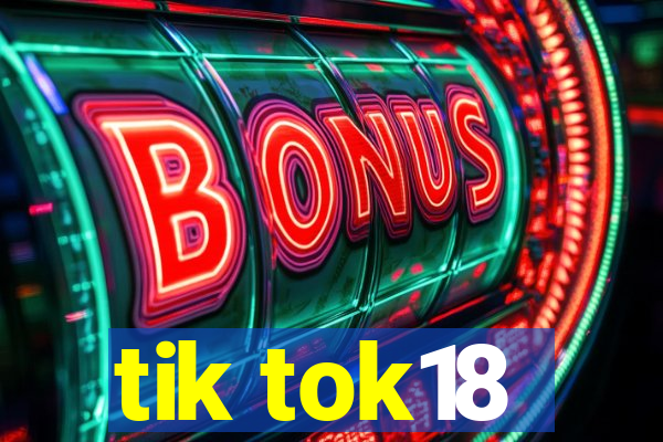 tik tok18