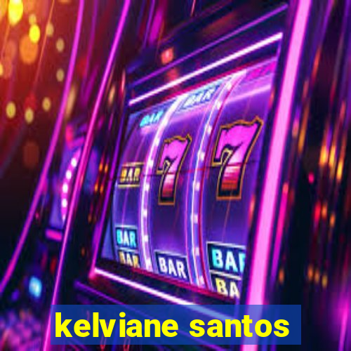 kelviane santos