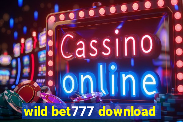 wild bet777 download