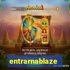 entrarnablaze